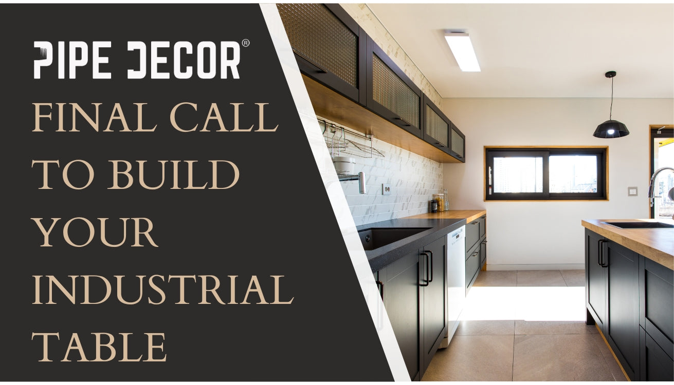 Final Call to Build Your Industrial Table