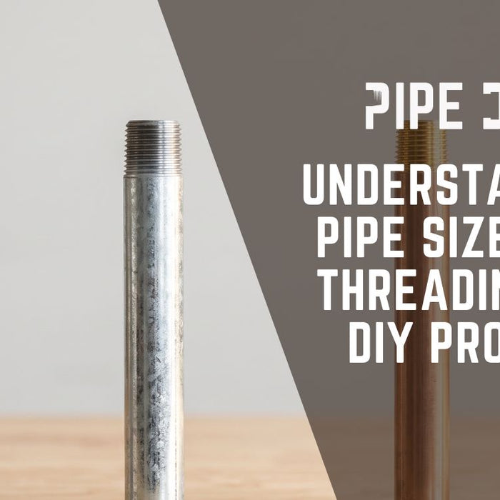 Understanding Pipe Sizes and Threading for DIY Projects